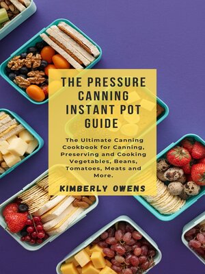 cover image of The Pressure Canning Instant Pot Guide
